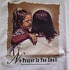 No Prayer is Too Small A